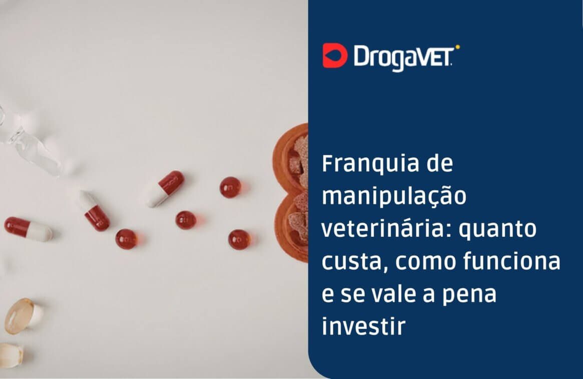 Franquia de manipulação veterinária quanto custa, como funciona e se vale a pena investir