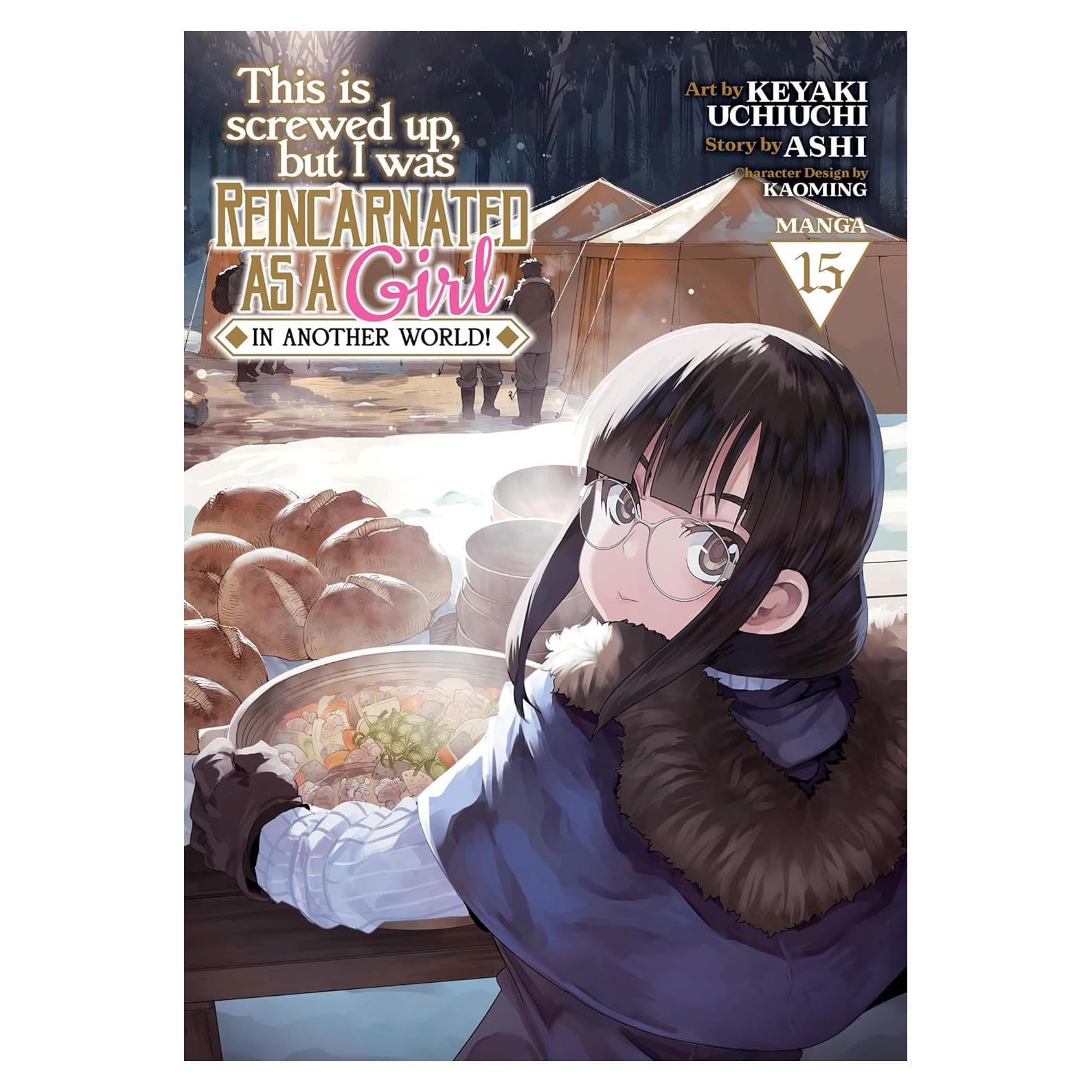 This Is Screwed Up, but I Was Reincarnated as a GIRL in Another World! (Manga) Vol. 15