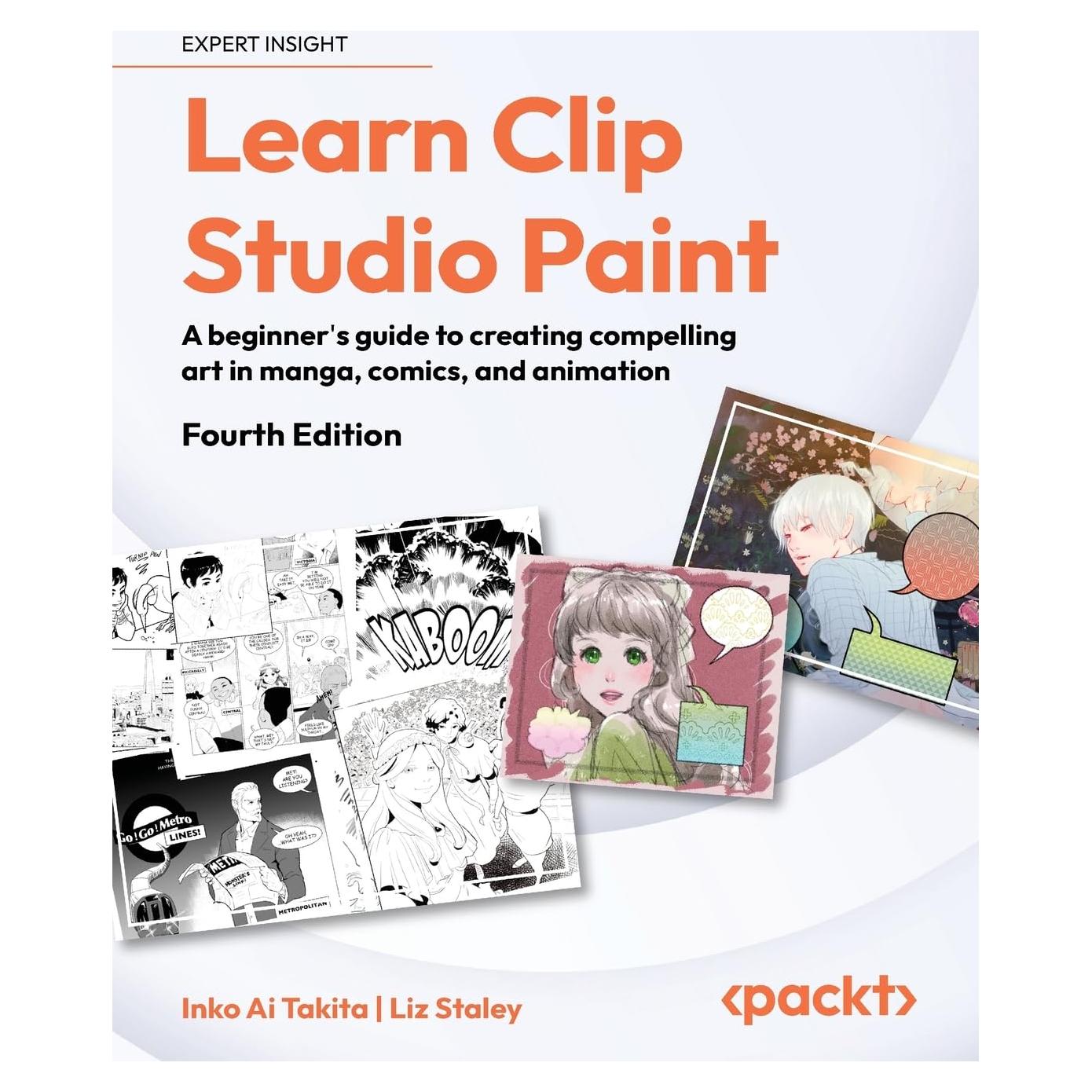 Learn Clip Studio Paint: A beginner's guide to creating compelling art in manga, comics, and animation