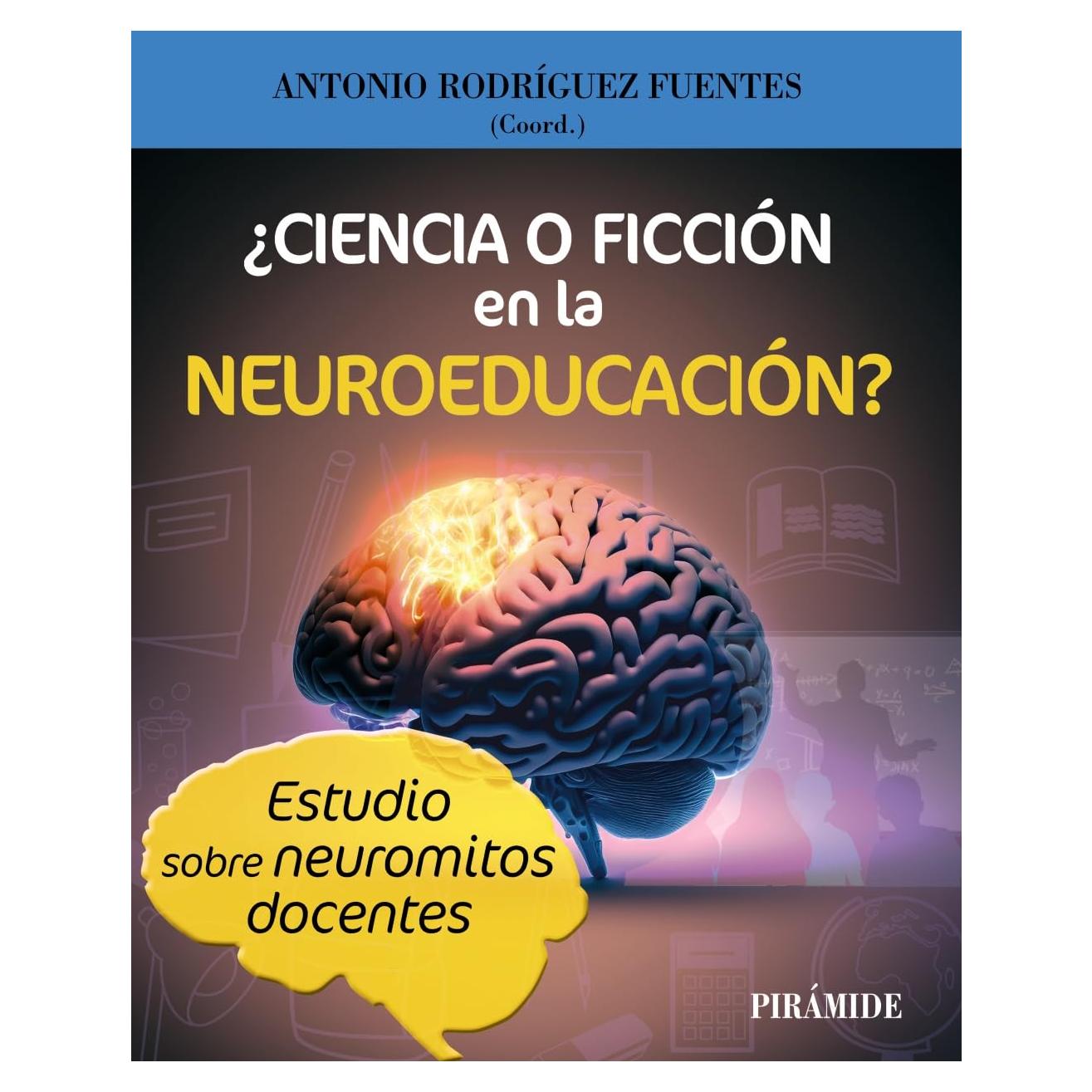 ¿Ciencia o ficción en la Neuroeducación?: Estudio sobre neuromitos docentes