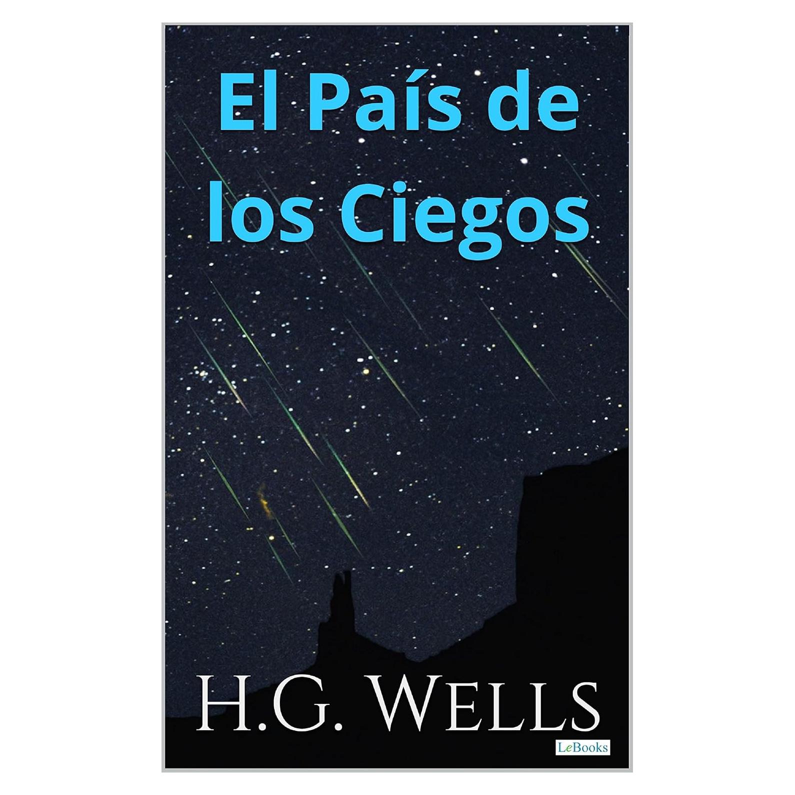 El País de los Ciegos - H.G. Wells - Edición en Español