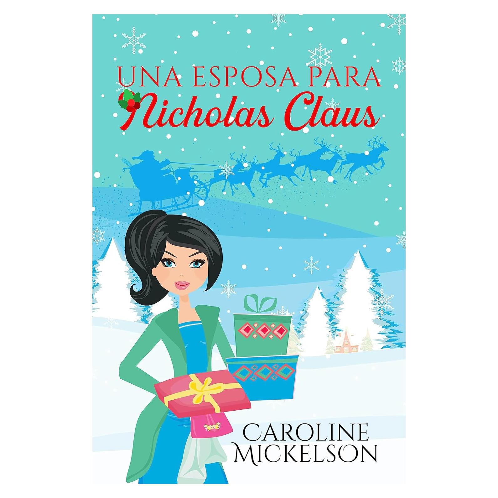 Una esposa para Nicholas Claus (Serie central de Navidad nº 2) (Spanish Edition)