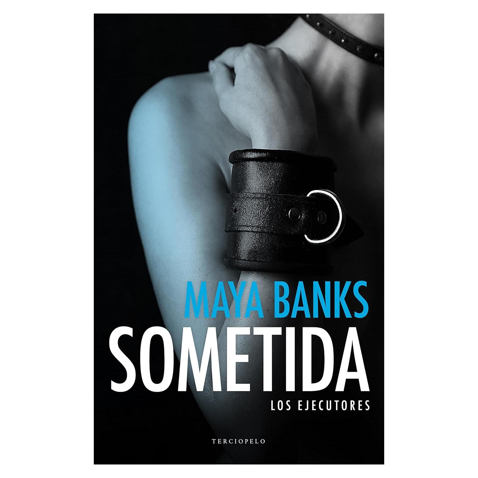 Sometida - Maya Banks - Los Ejecutores 1 - Novela Erótica