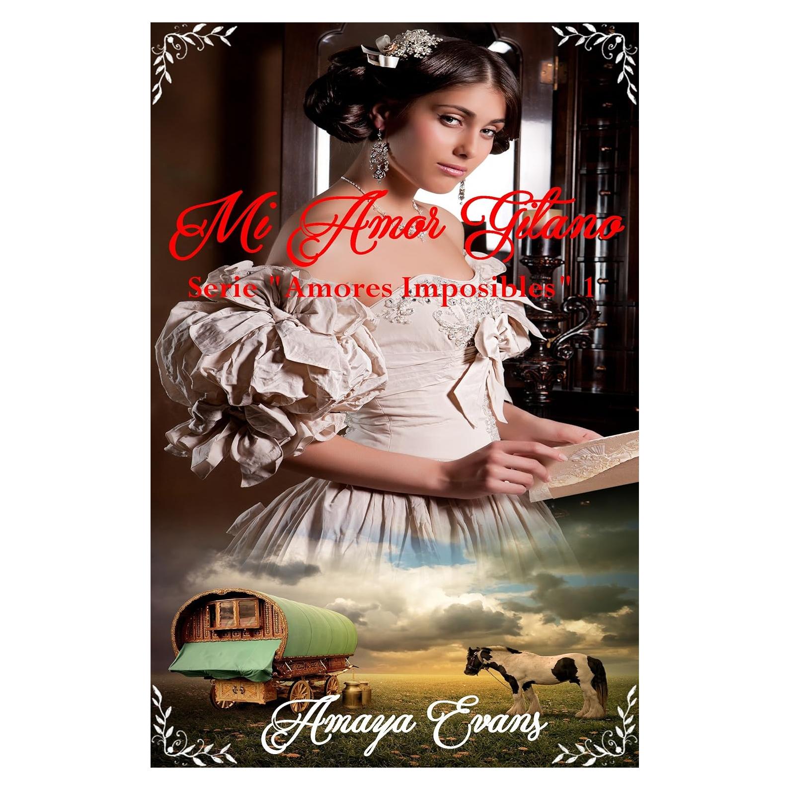 Mi Amor Gitano (Amores Imposibles nº 1) (Spanish Edition)