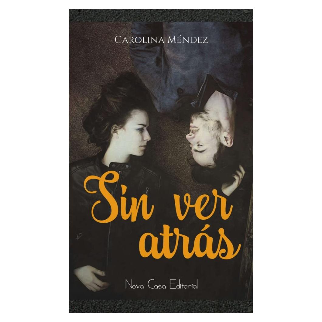 Sin Ver Atrás - Nova Casa Editorial - 379 Páginas