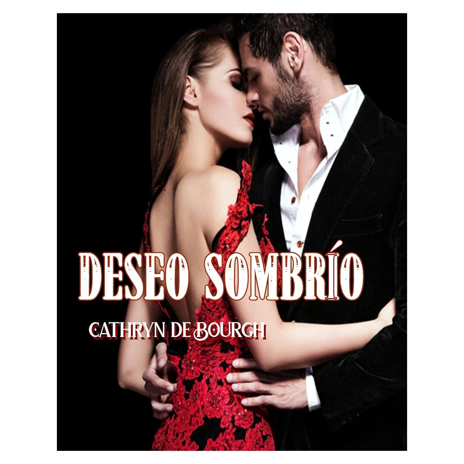 Deseo Sombrío: Dark romance (Spanish Edition)