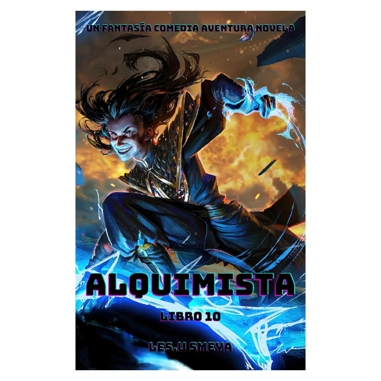 Alquimista:Un Fantasía Comedia Aventura Novela(Libro 10) (Spanish Edition)