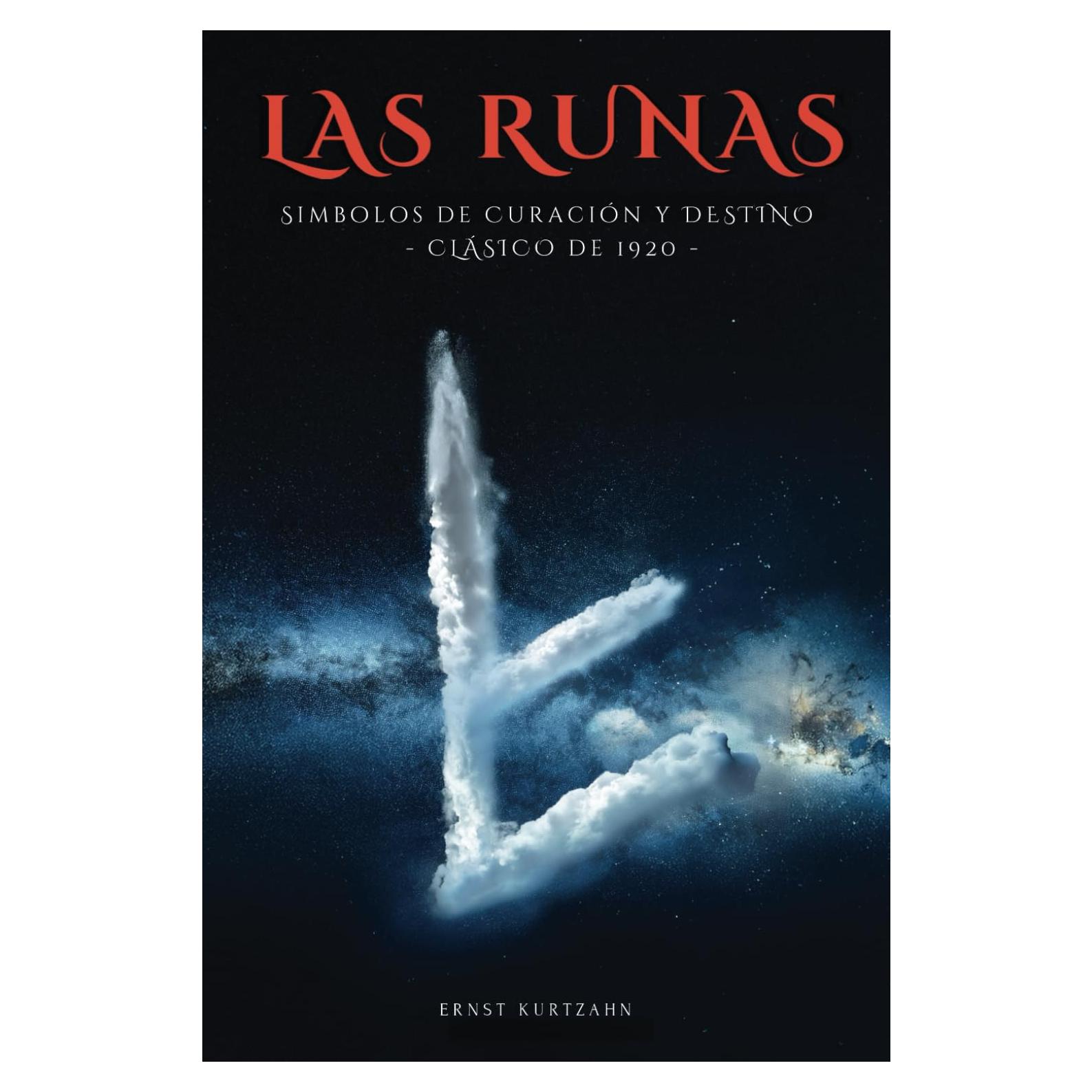 LAS RUNAS: SIGNOS DE CURACIÓN Y SUERTE DEL DESTINO - CLÁSICO DE 1920: INCLUYE LAS 18 RUNAS DE EDDA, EL MISTERIO FUOTAN. INICIACIÓN, ORIGEN, ... RUNAS - LIBRO DE OCULTISMO (Spanish Edition)