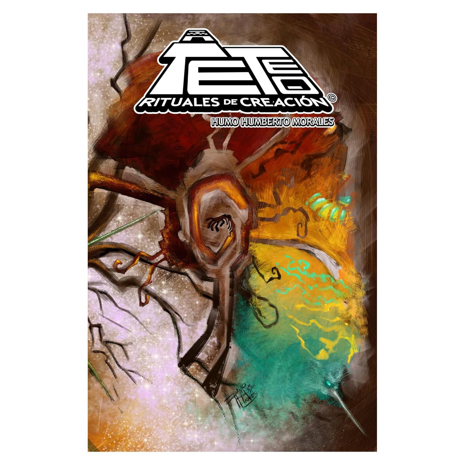 TETEO: Rituales de Creación - Humo Ediciones - 165 Páginas