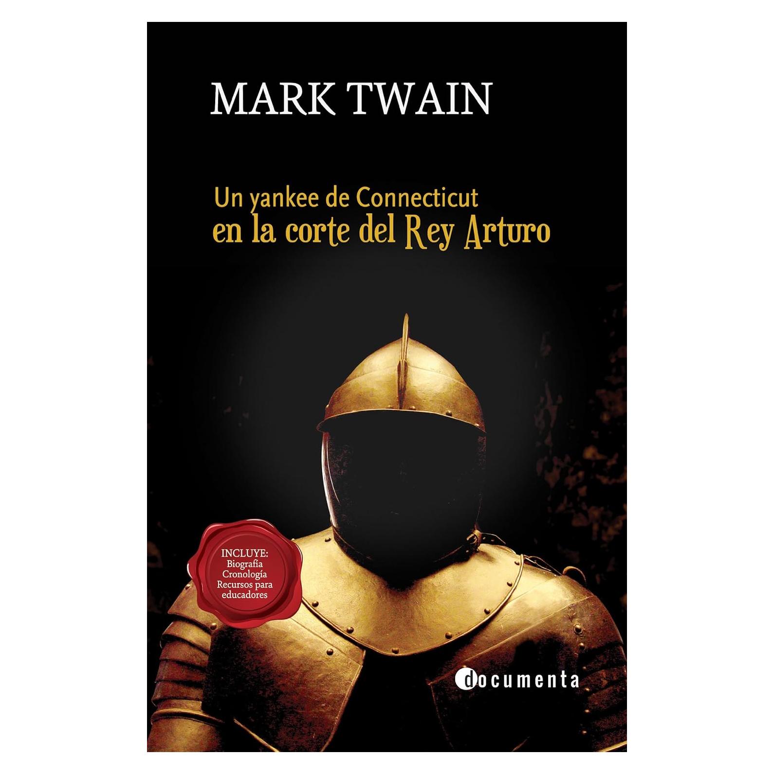 Un yankee de Connecticut en la corte del Rey Arturo (Biografía, Cronología y Recursos Educativos) (Spanish Edition)