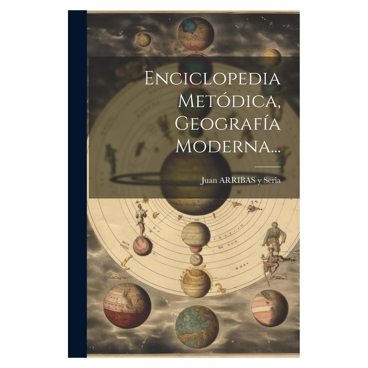 Enciclopedia Metódica, Geografía Moderna... (Spanish Edition)