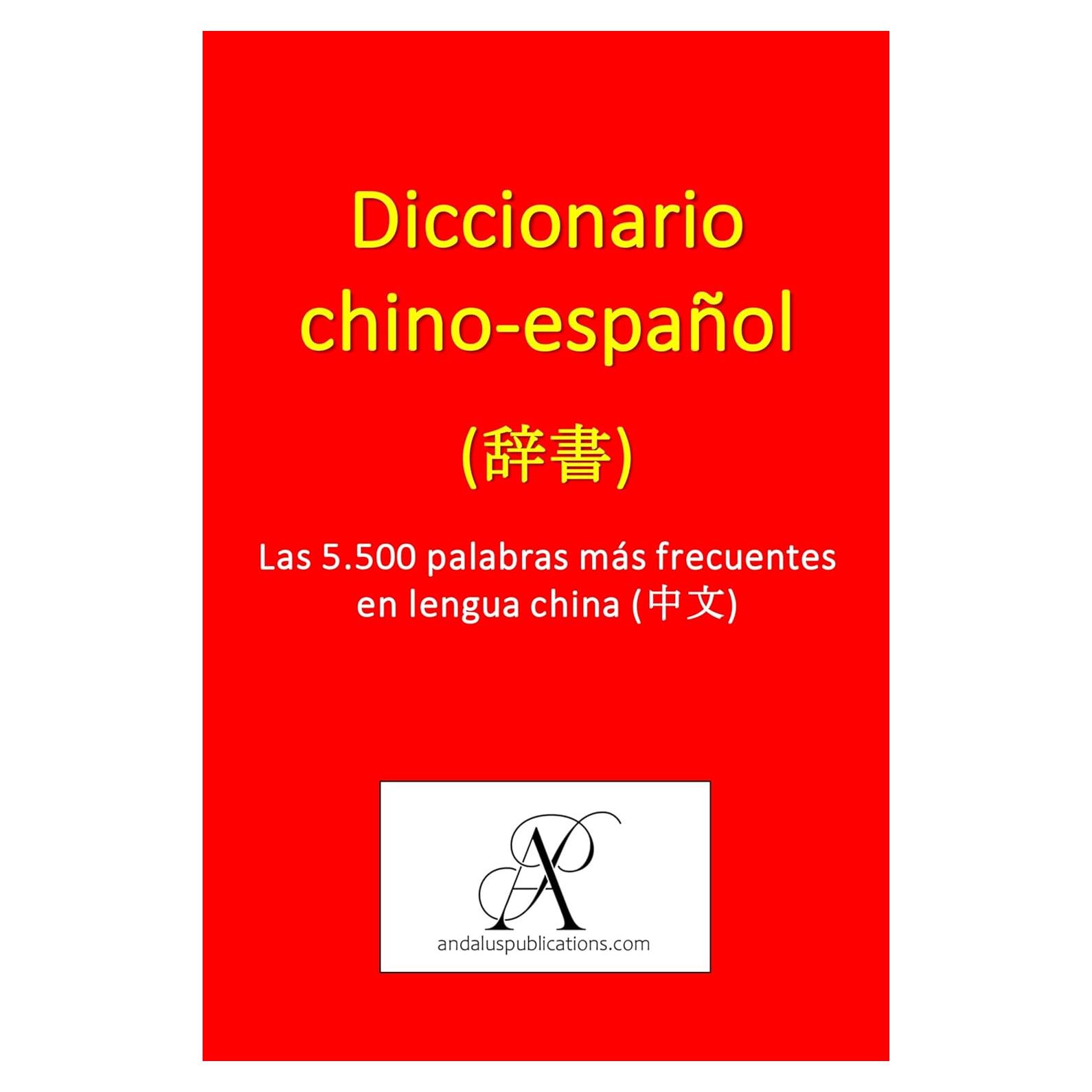 Diccionario Chino-Español Publicaciones Andalus 5500 Palabras