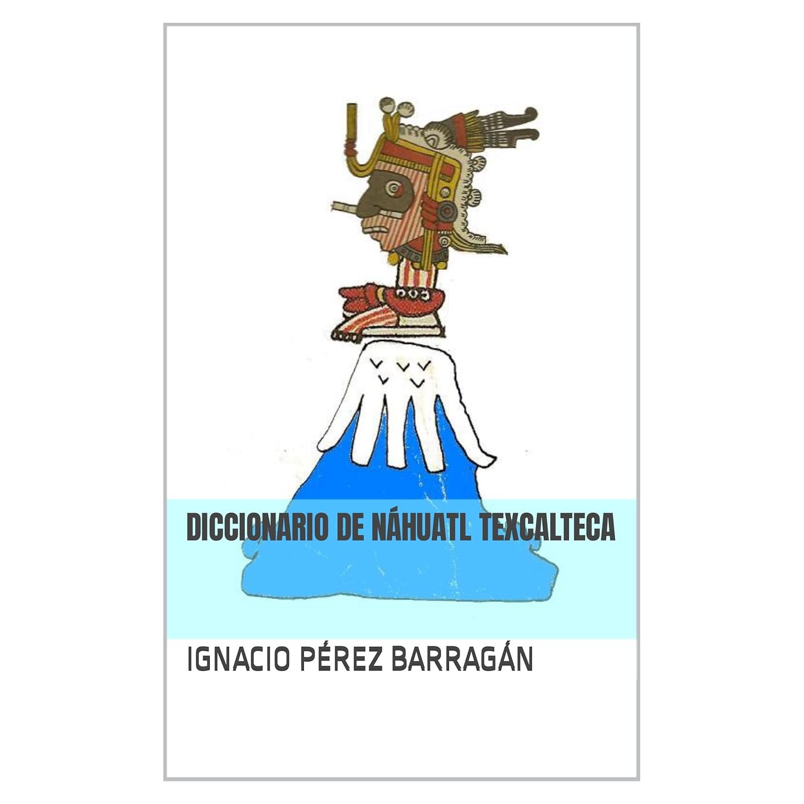 Diccionario Náhuatl Texcalteca Español 235 Páginas