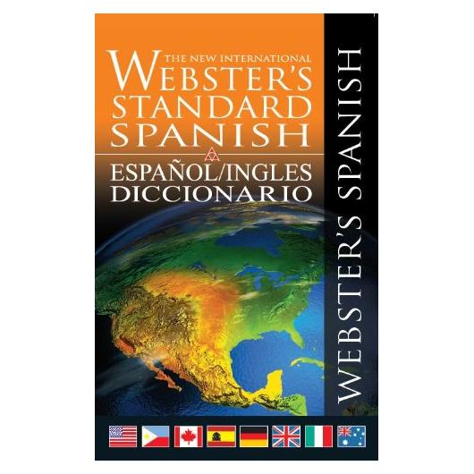 The New International Webster's Standard Spanish: Espanol/Ingles Diccionario / Spanish/English Dictionary (English and Spanish Edition)