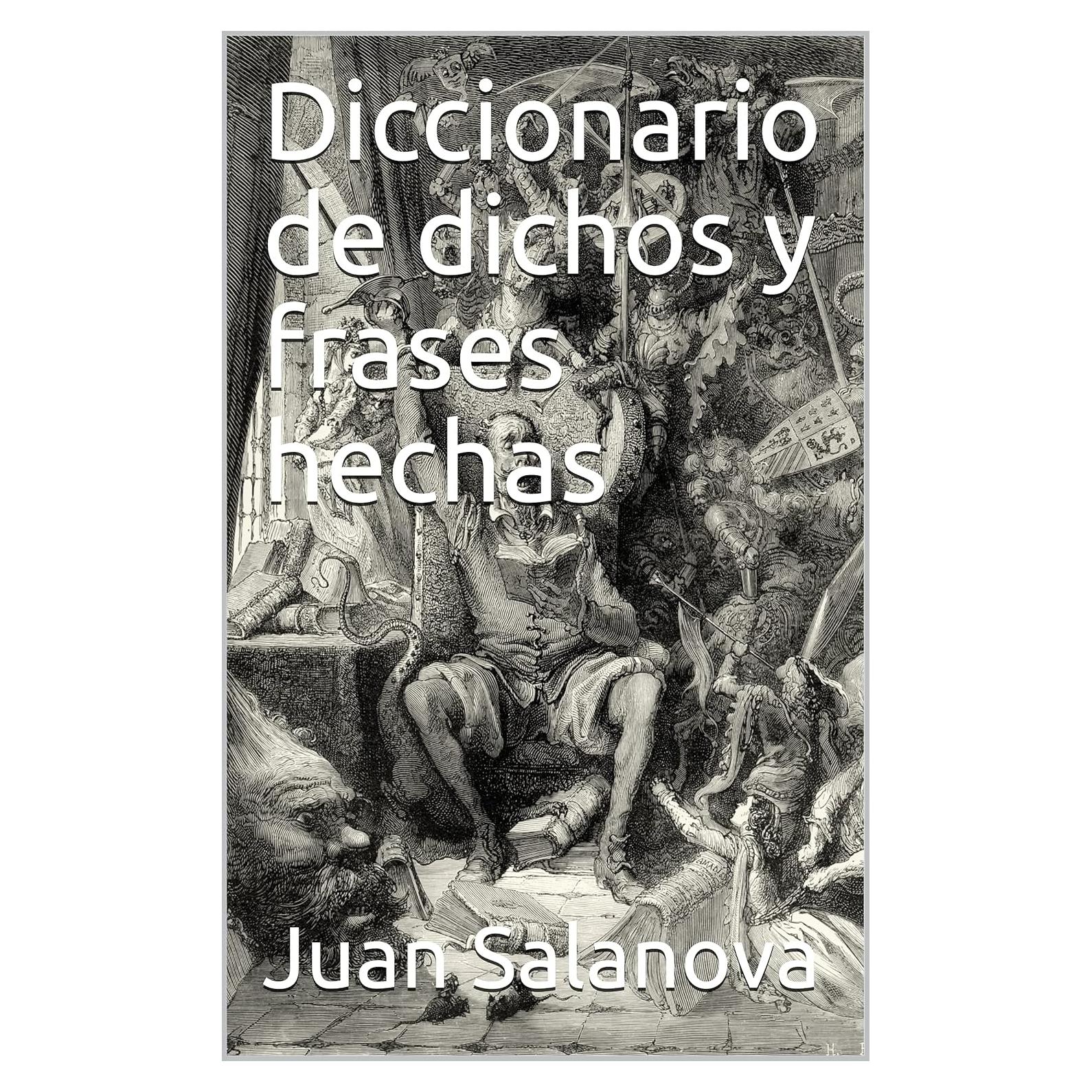 Diccionario de Dichos y Frases Hechas - Español - 396 Páginas