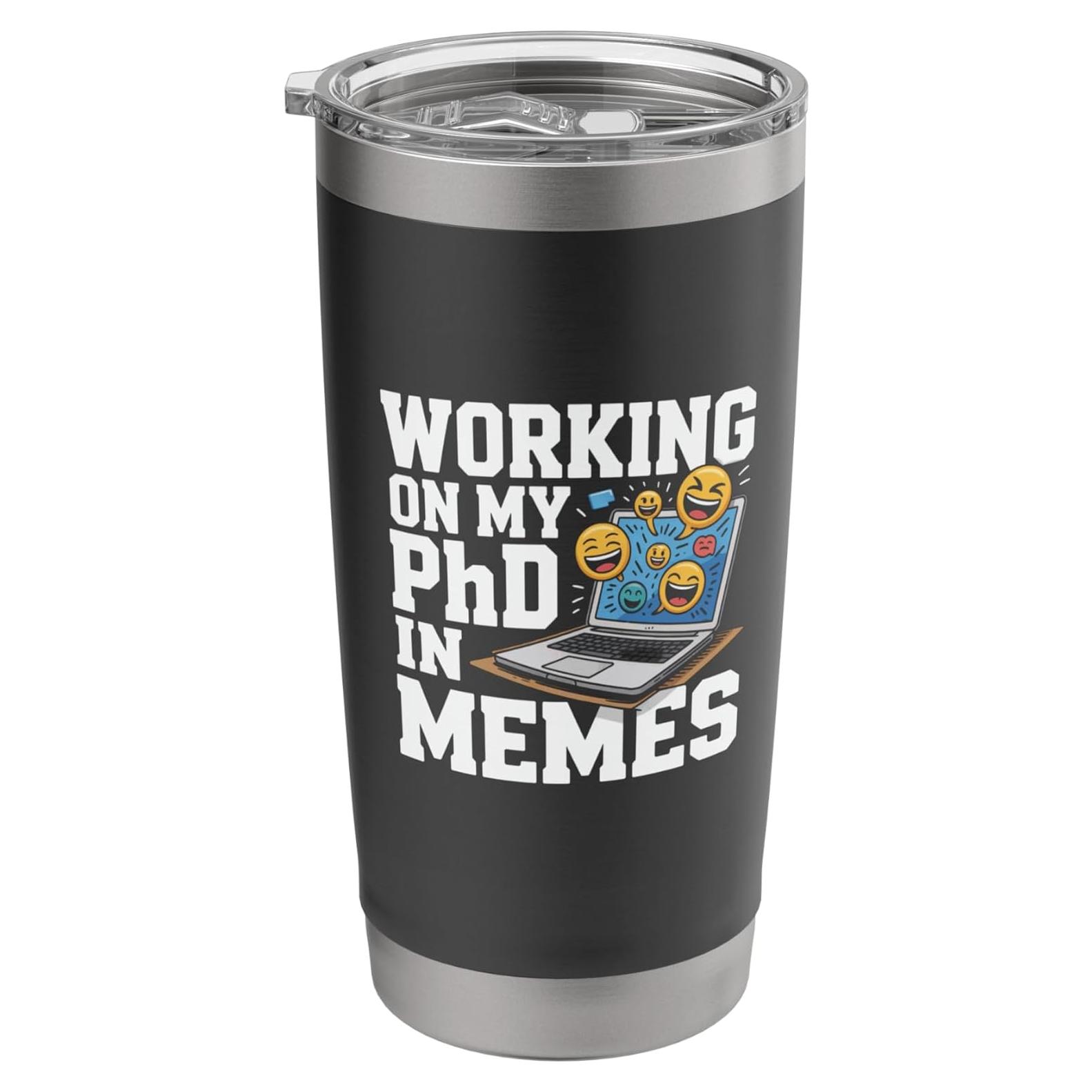 Vaso Térmico de Acero Inoxidable 20 Onzas PhD en Memes