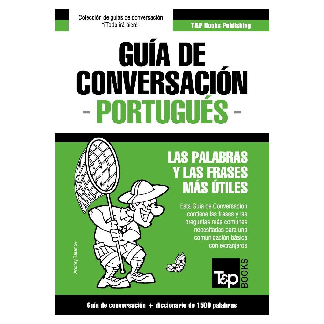 Guía de Conversación Español-Portugués y diccionario conciso de 1500 palabras (Spanish collection nº 241) (Spanish Edition)