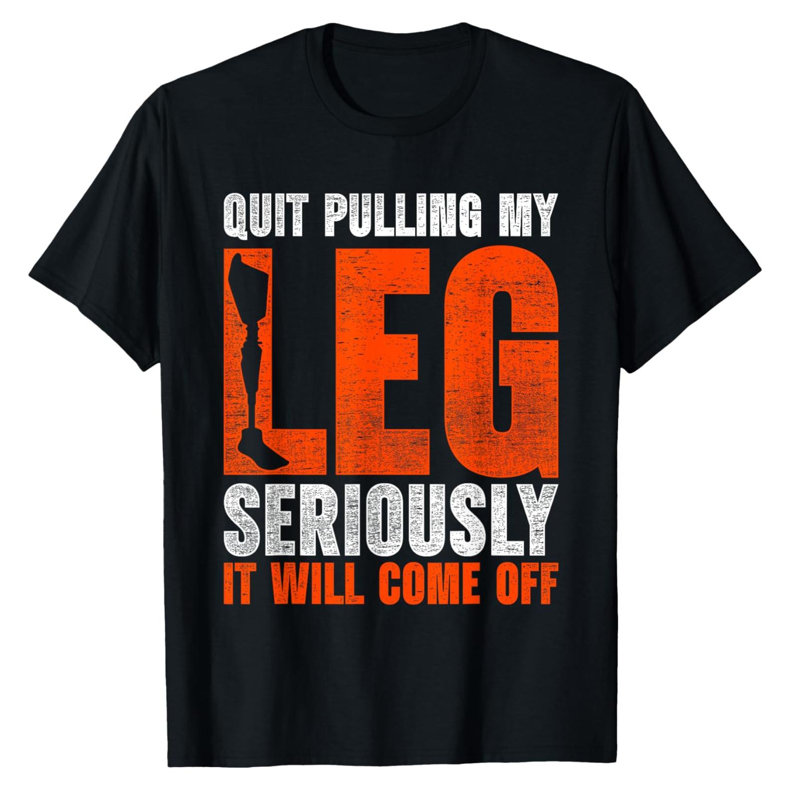 Camiseta Quit Pulling My Leg para Amputados de Pierna - Negro