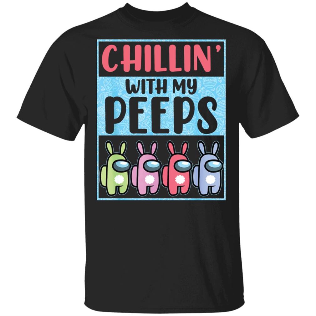 Funny Chillin With My Peeps Cute A Hopes The Us Shirt Tshirt For Men