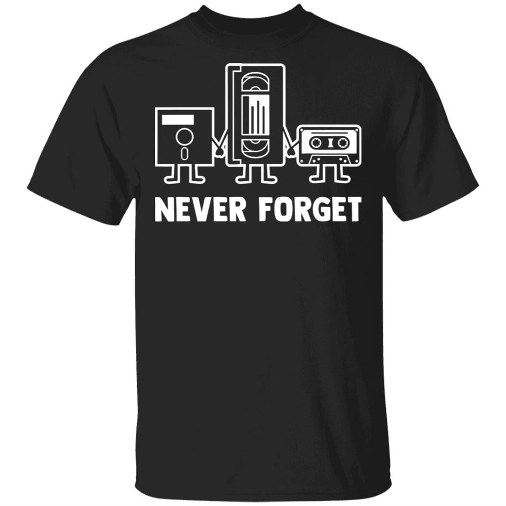 Funny Never Forget Shirt Tshirt For Men