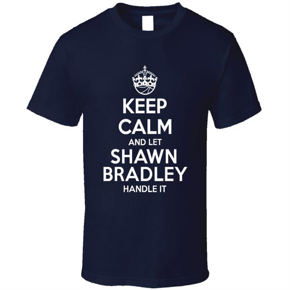 Amazing Shawn Bradley Keep Calm Let Player Handle It Dallas Basketball Classic Unisex T Shirt Best Seller