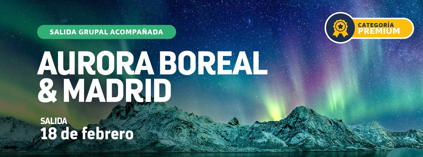 AURORA BOREAL & Madrid