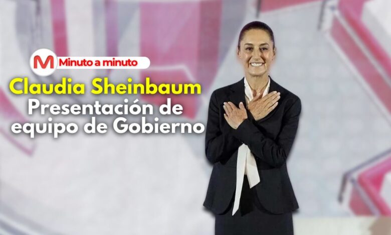 Claudia Sheinbaum presenta su equipo de Gobierno