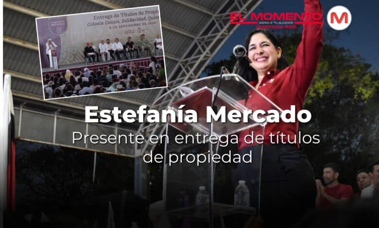 Estefanía Mercado presente en la entrega de títulos de propiedad de la Colonia Colosio