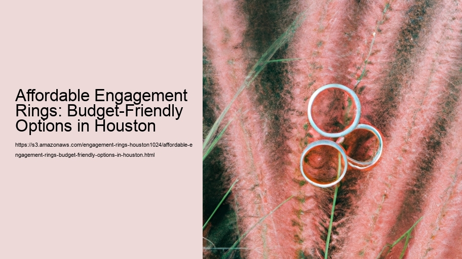 Affordable Engagement Rings: Budget-Friendly Options in Houston