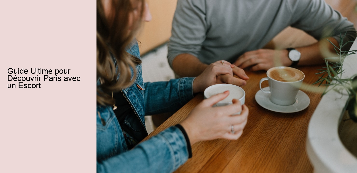 Guide Ultime pour Découvrir Paris avec un Escort