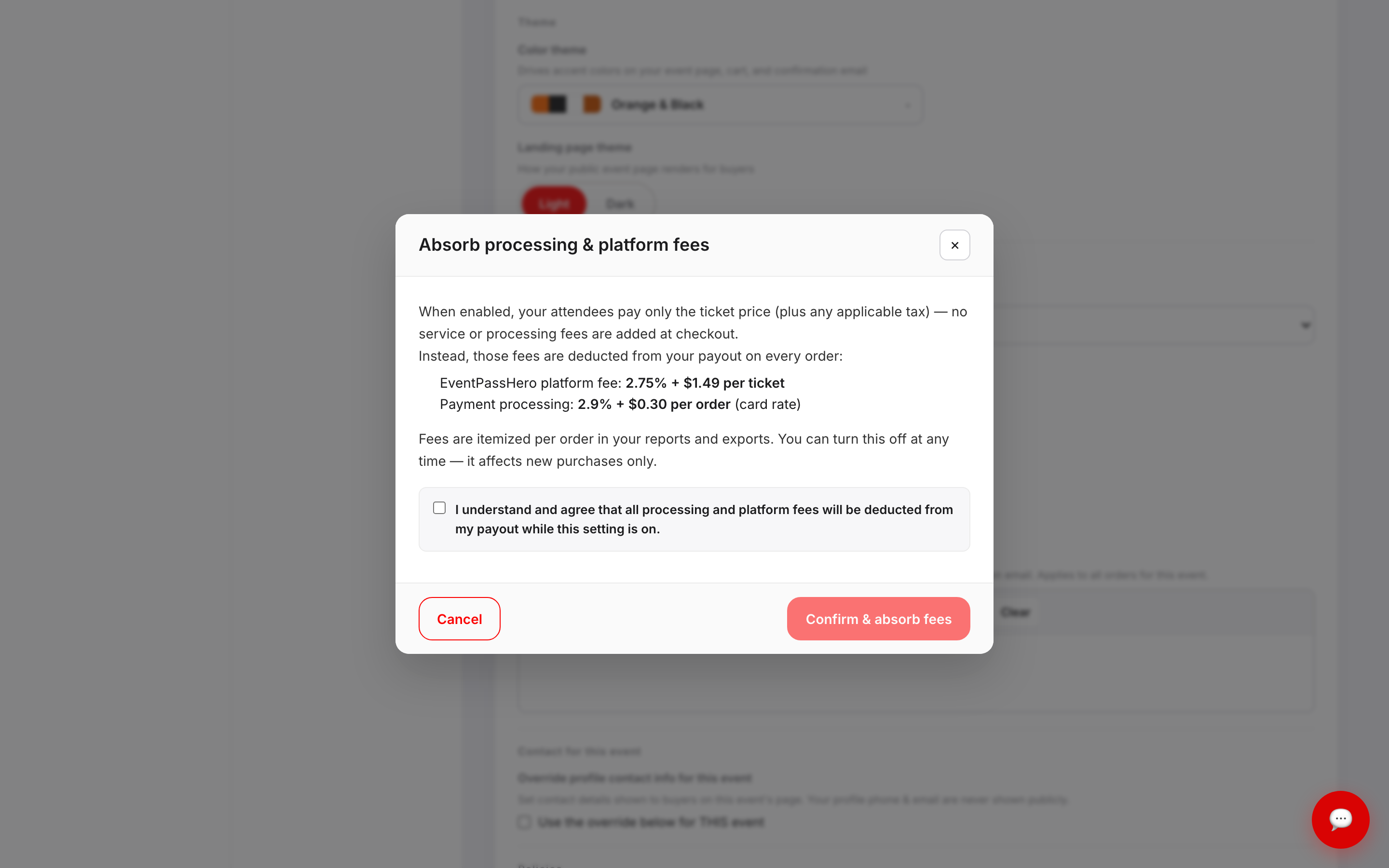 The Absorb processing and platform fees confirmation dialog listing the EventPassHero platform fee and payment processing rates, an acknowledgement checkbox, and Cancel and Confirm and absorb fees buttons