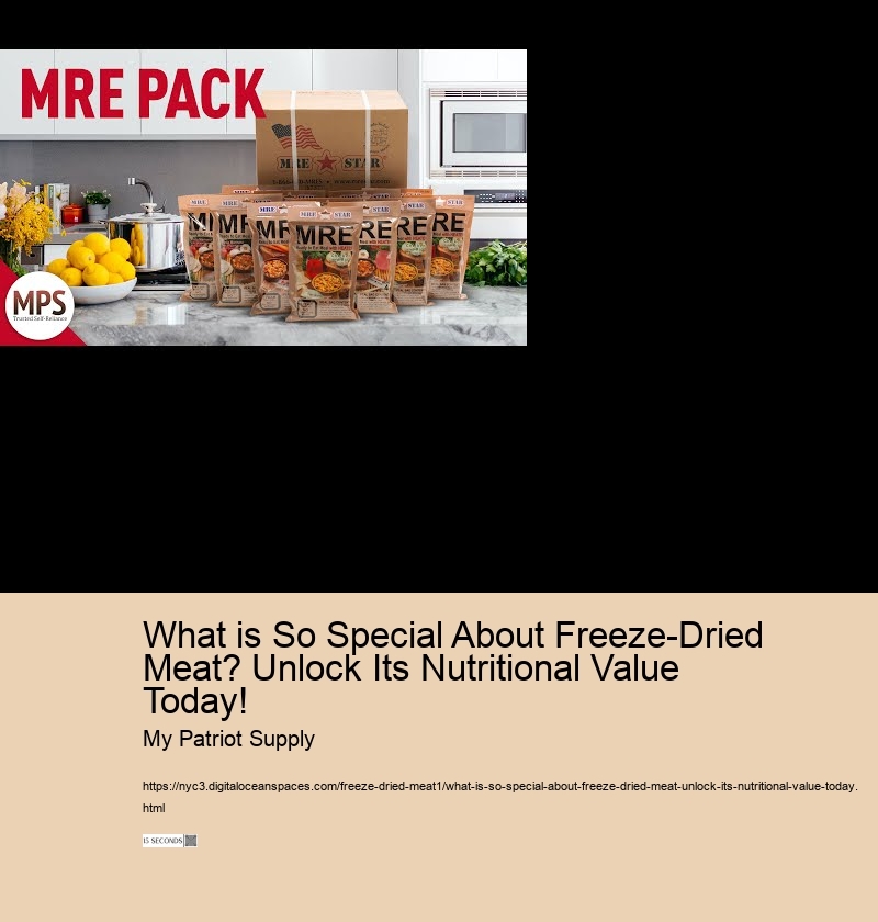 What is So Special About Freeze-Dried Meat? Unlock Its Nutritional Value Today!