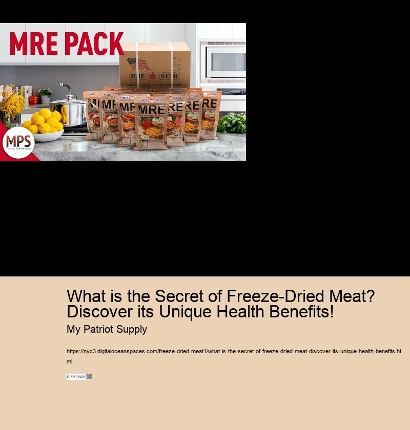 What is the Secret of Freeze-Dried Meat? Discover its Unique Health Benefits!