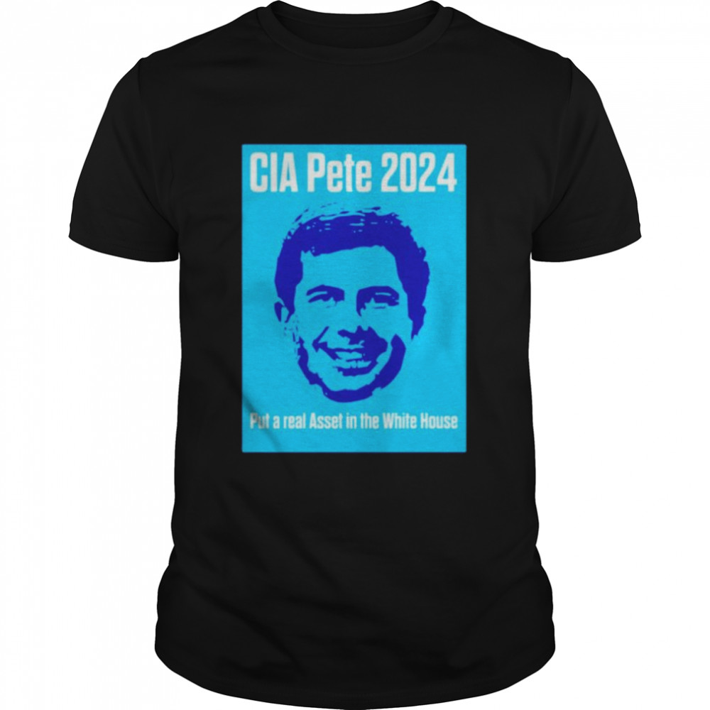 Pete 2024 Put A Real Asset In The White House Shirt For Men Gift Shirt