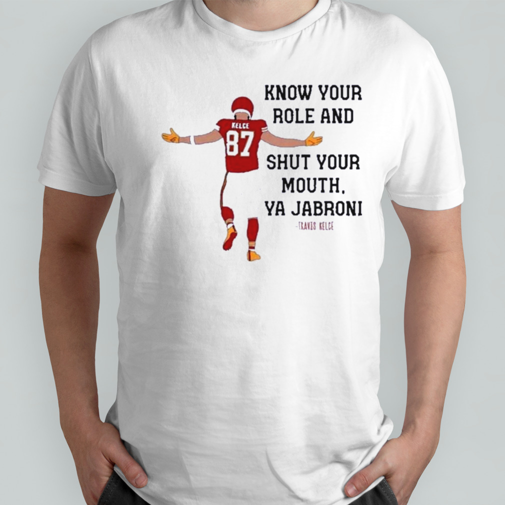 Know Your Role And Shut Your Mouth Shirt Travis Kelce Quote Afc 2023 Shirt Men Black Size Up To 5xl