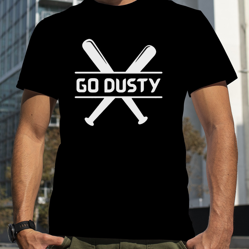 Houston Astros Go Dusty World Series Dusty Baker 2022 Shirt