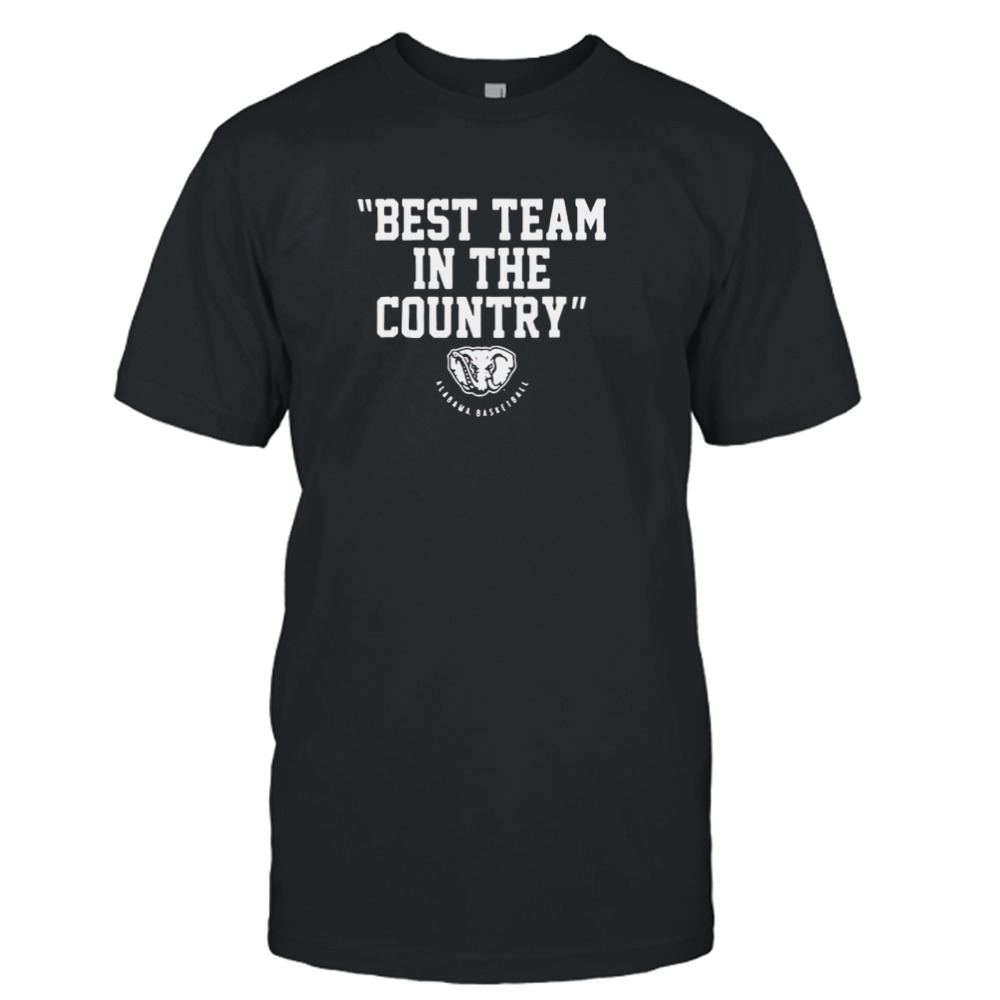 Alabama Basketball Best Team In The Country Shirt Man Black Size Up To 5xl