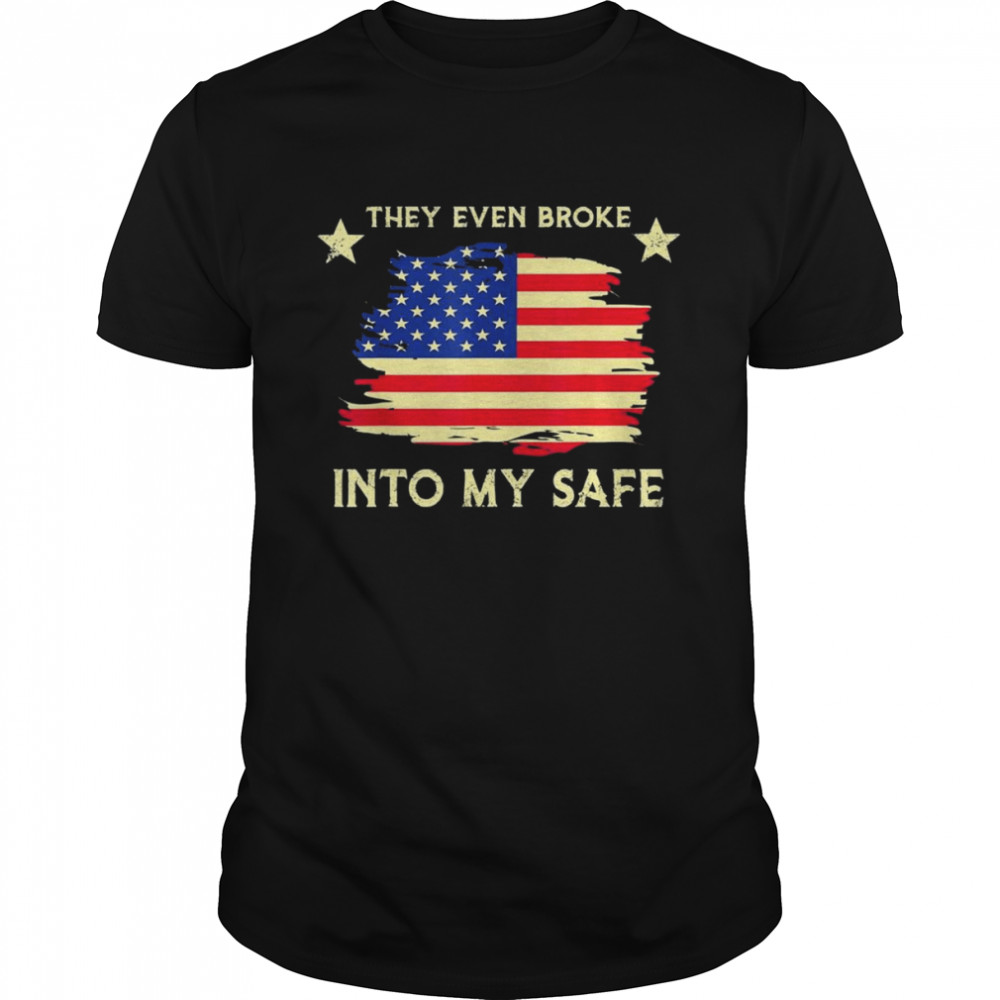 This They Even Broke Into My Safe Political American Flag T-shirt Man Black Size Up To 5xl