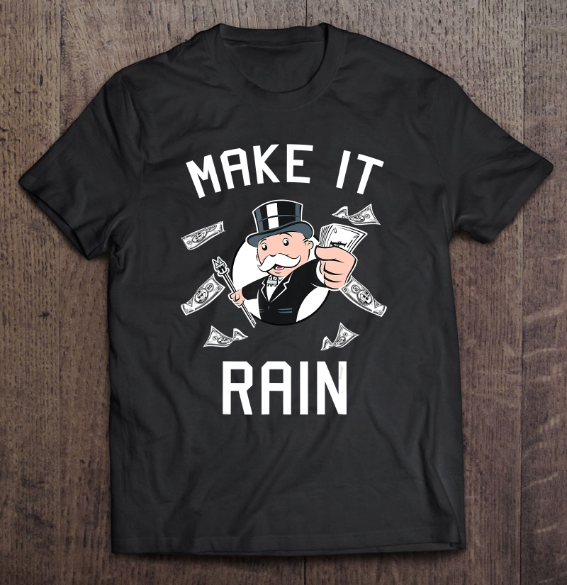 Monopoly Make It Rain Simple Portrait Shirt Gift Man Black Size Up To 5xl