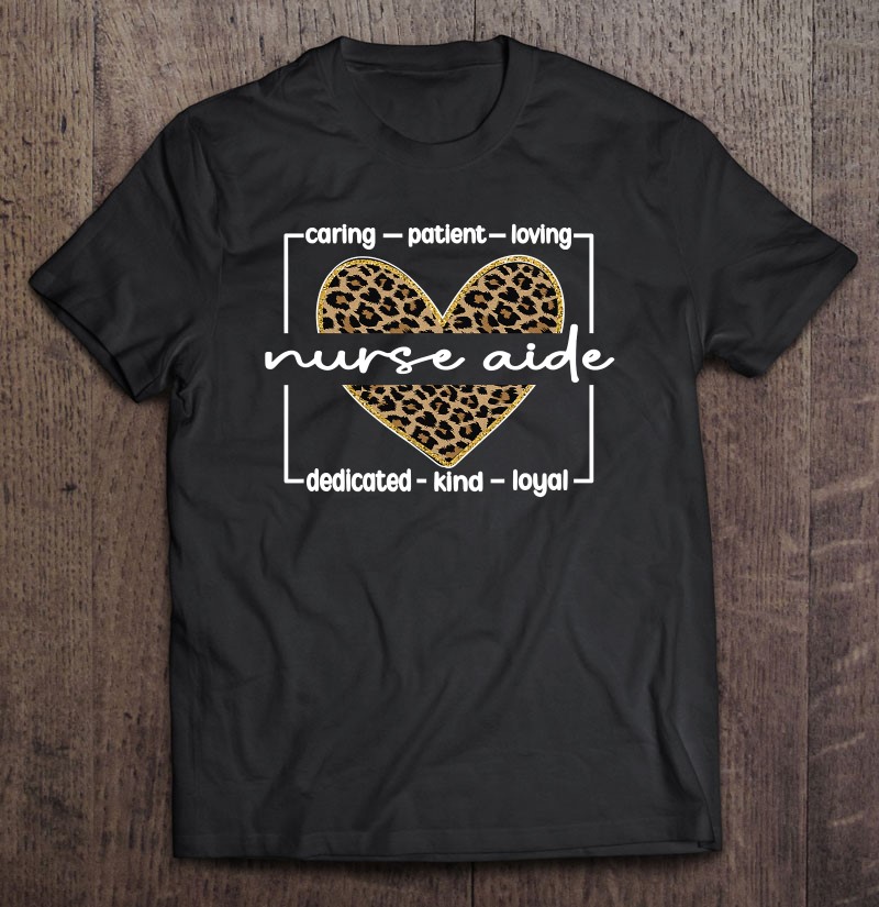 Nurse Aide Appreciation Nursing Aide Shirt Gift Man Black Size Up To 5xl