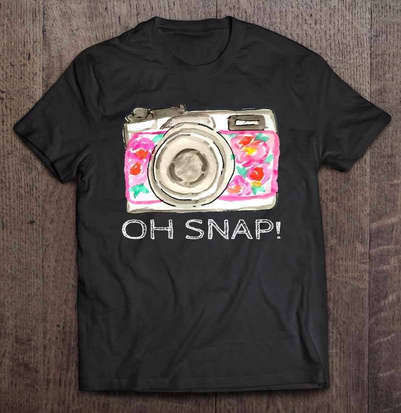 Oh Snap Camera Photography Photographer Shirt Gift Man Black Size Up To 5xl
