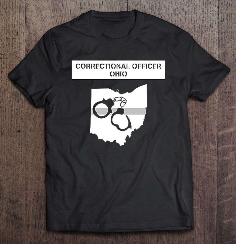 Ohio Correctional Officer Thin Gray Line Flag-trungten-aaaaa Shirt Gift Man Black Size Up To 5xl