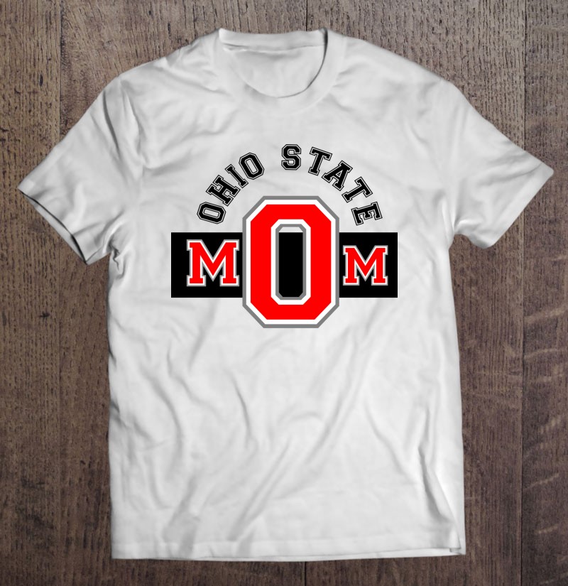 Ohio State Mom Shirt Gift Man Black Size Up To 5xl