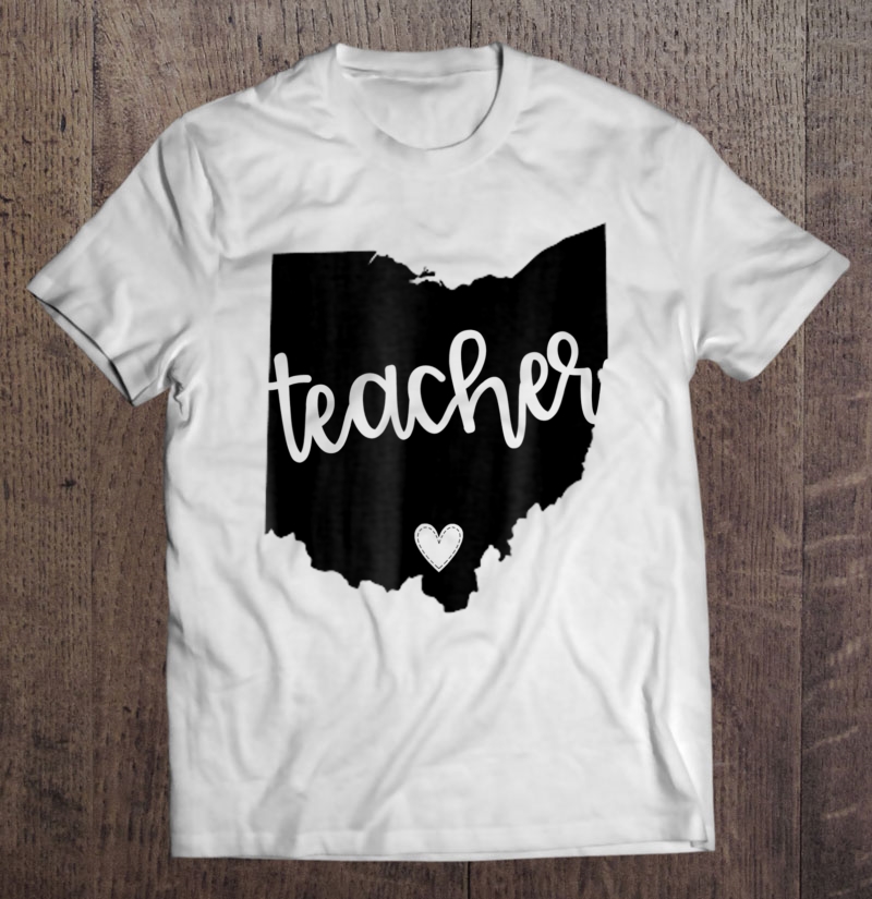 Ohio Teacher State Pride Educator Shirt Gift Man Black Size Up To 5xl
