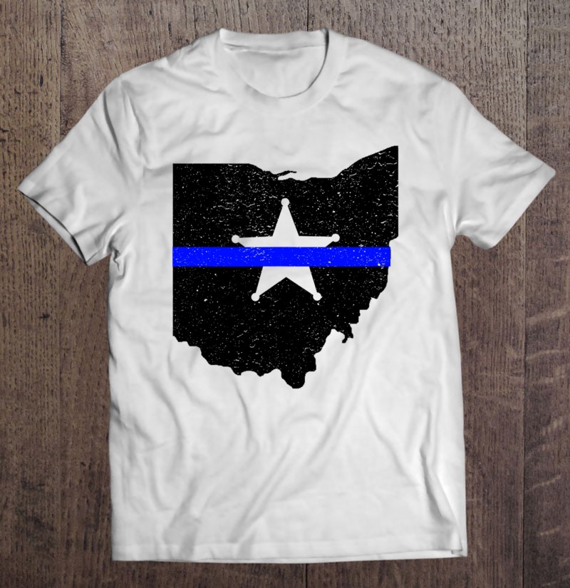 Ohio Thin Blue Line Law Enforcement Deputy Sheriff Gift Shirt Gift Man Black Size Up To 5xl
