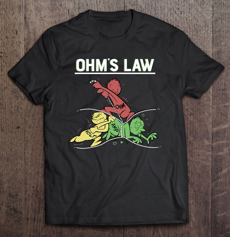 Ohms Law Funny Shirt Electrical Electronics Engineer Funny Shirt Gift Man Black Size Up To 5xl