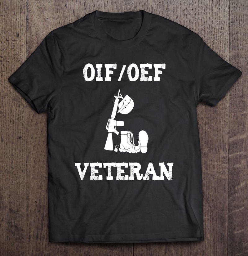Oif Oef Iraq Afghanistan Veteran Shirt Gift Man Black Size Up To 5xl
