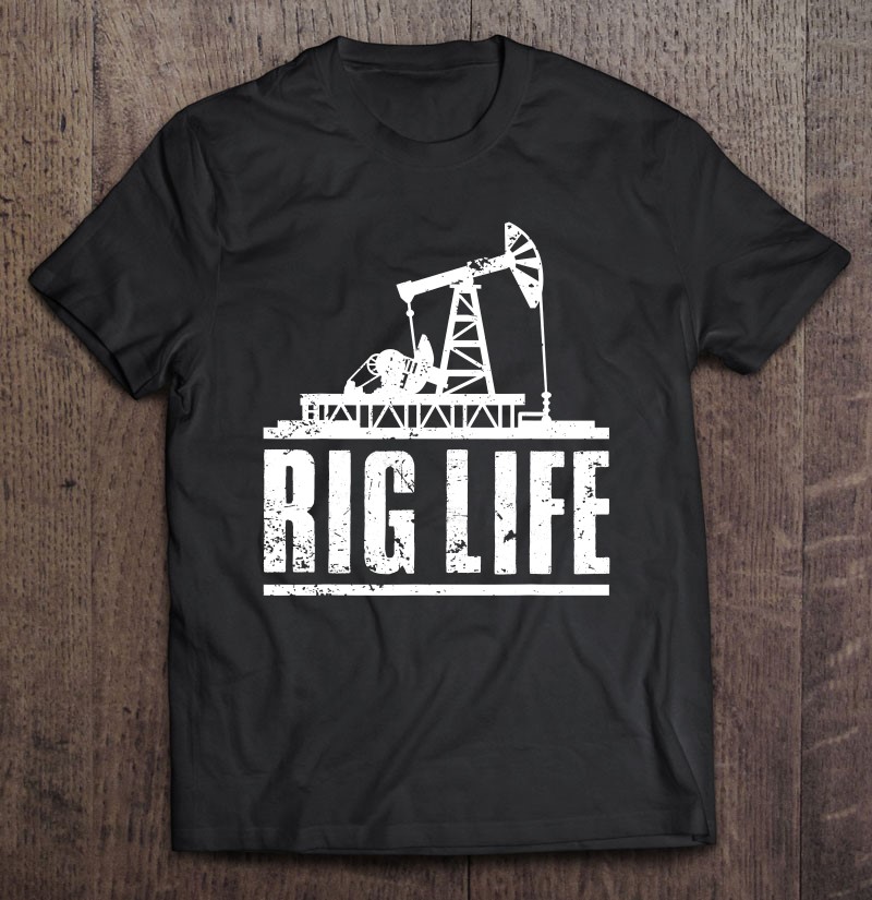 Oil Rig Art Oil Field Roughneck Rig Operator Shirt Gift Man Black Size Up To 5xl