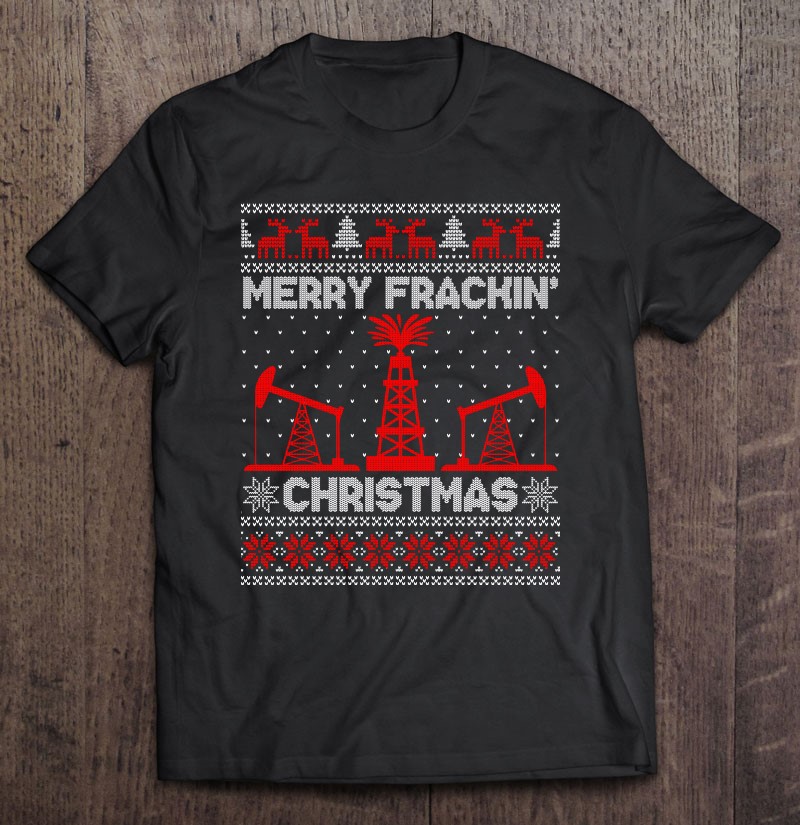 Oilfield Merry Fracking Christmas Ugly Christmas Sweater Shirt Gift Man Black Size Up To 5xl