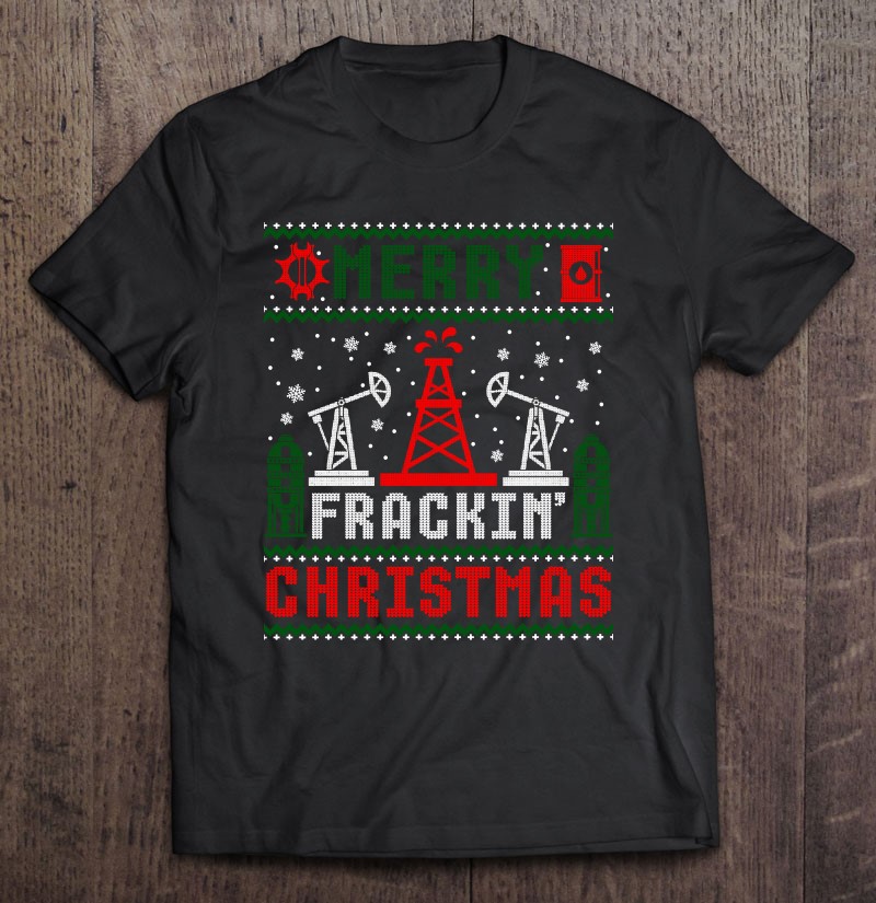 Oilfield Merry Fracking Christmas Ugly Sweater Shirt Gift Man Black Size Up To 5xl